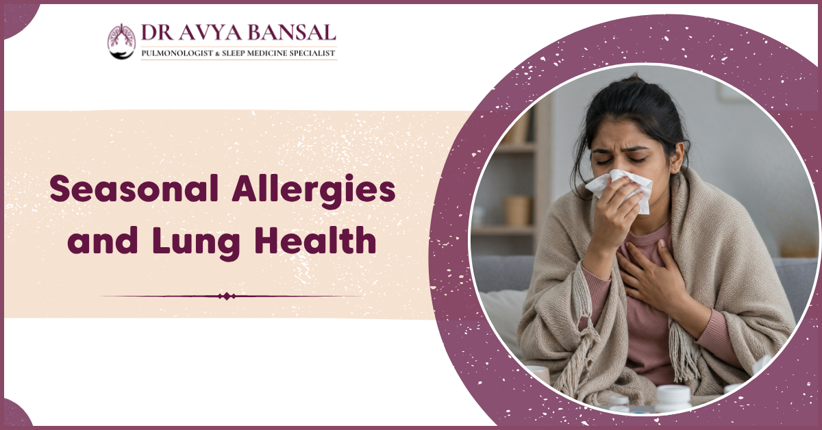 Seasonal Allergies and Lung Health: Triggers, Symptoms and Treatment Options
