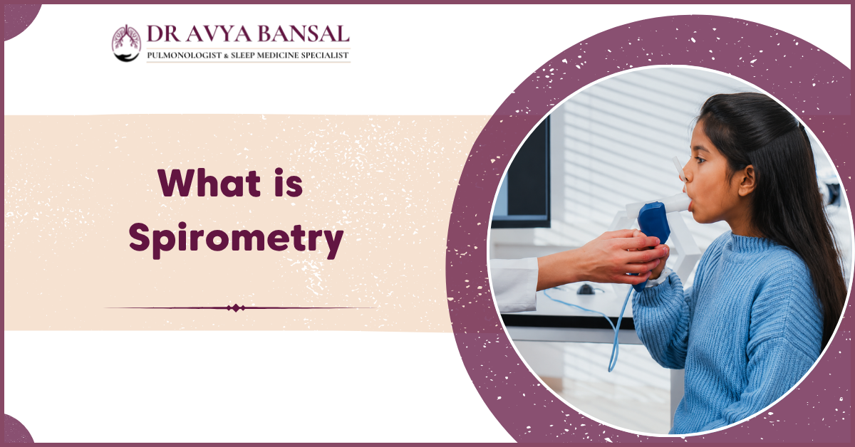 Spirometry Test Explained | Dr Avya Bansal Mumbai